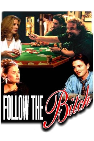 Follow the Bitch's poster