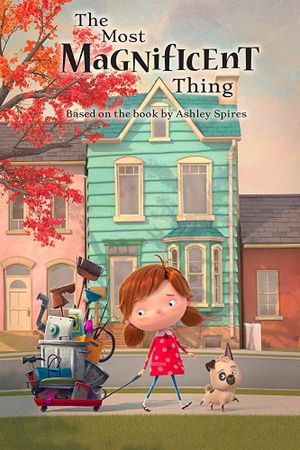 The Most Magnificent Thing's poster