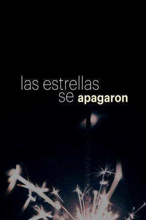 Las estrellas se apagaron's poster
