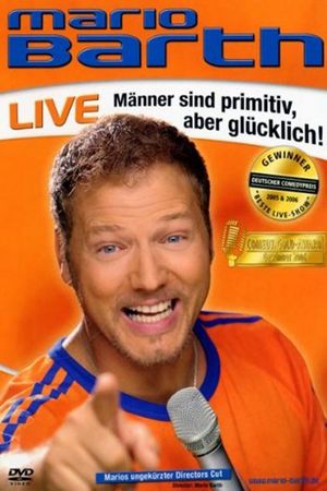 Mario Barth: Männer sind primitiv, aber glücklich!'s poster