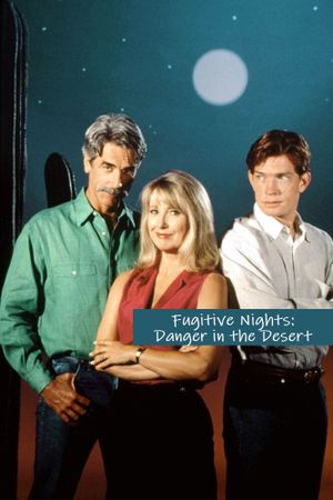 Fugitive Nights: Danger in the Desert's poster