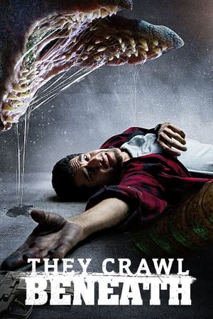 They Crawl Beneath's poster