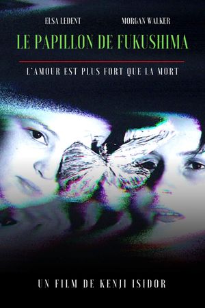 Le Papillon de Fukushima's poster
