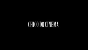Chico do Cinema's poster