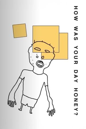 How Was Your Day Honey?'s poster