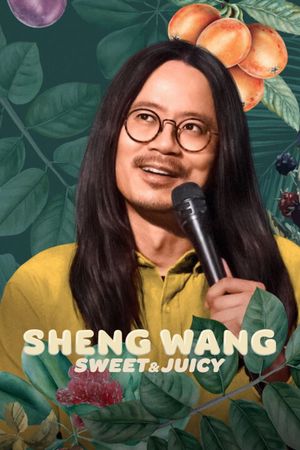 Sheng Wang: Sweet and Juicy's poster