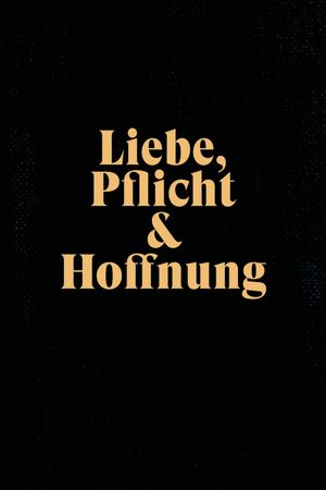 Liebe, Pflicht und Hoffnung's poster