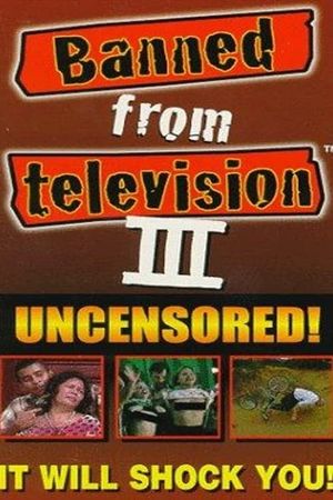 Banned from Television III's poster