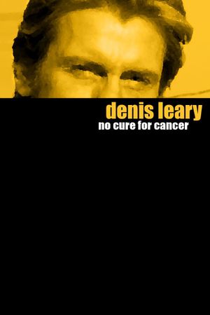 Denis Leary: No Cure for Cancer's poster