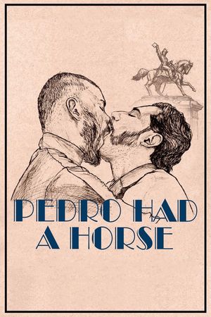 Pedro Had a Horse's poster image