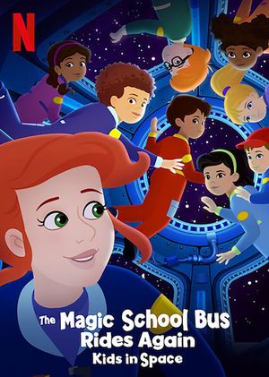 The Magic School Bus Rides Again: Kids in Space's poster