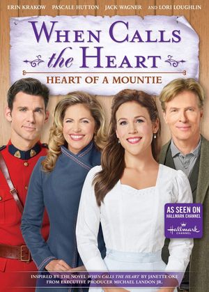 When Calls the Heart: Heart of a Mountie's poster