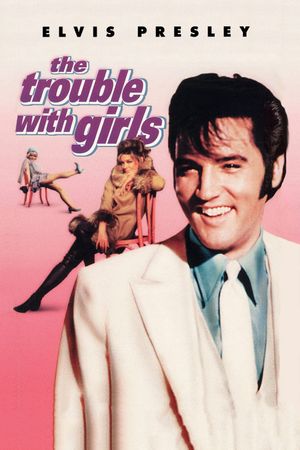 The Trouble with Girls's poster