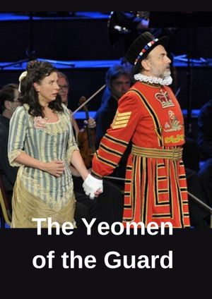 The Yeomen of the Guard (BBC Proms)'s poster