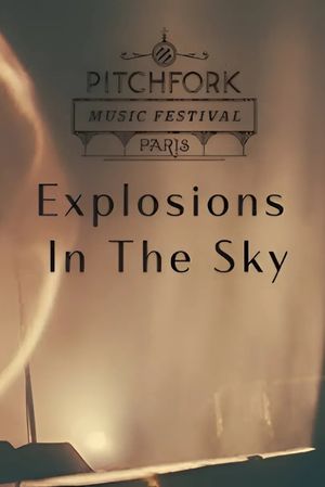 Explosions in The Sky - Pitchfork Music Festival Paris 2016's poster