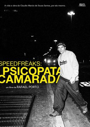 SpeedfreakS: Psicopata Camarada's poster