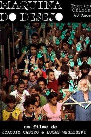 Desire Machine: 60 Years of Teatro Oficina's poster