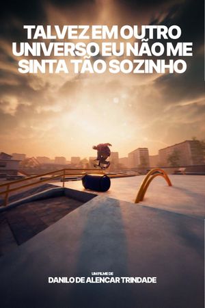 Maybe in another universe I won't feel so alone.'s poster
