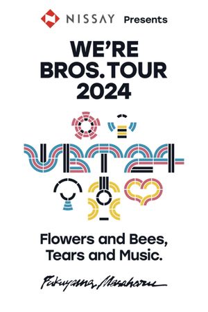 WE’RE BROS. TOUR 2024 Flowers and Bees, Tears and Music.'s poster image