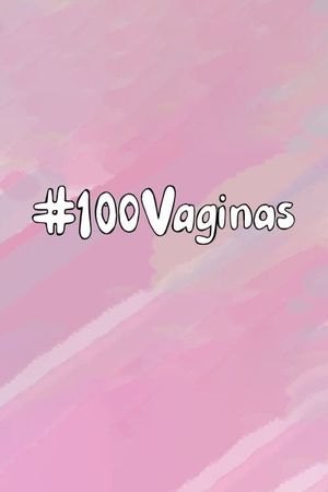 100 Vaginas's poster