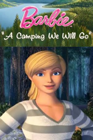 Barbie: A Camping We Will Go's poster