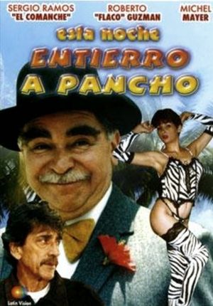 Esta noche entierro a Pancho's poster