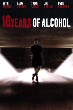 16 Years of Alcohol's poster