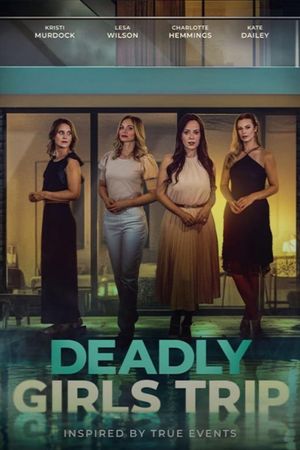 Deadly Girls Trip's poster