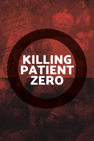 Killing Patient Zero's poster