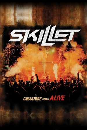 Skillet: Comatose Comes Alive's poster
