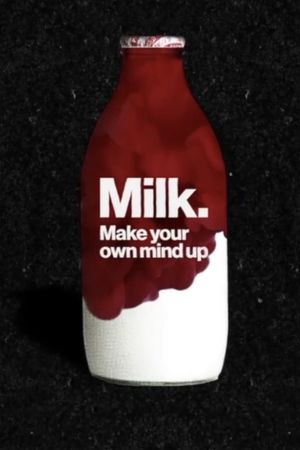Milk: Make Your Own Mind Up's poster