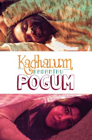 Kadhalum Kadandhu Pogum's poster