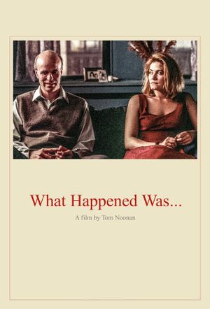 What Happened Was...'s poster