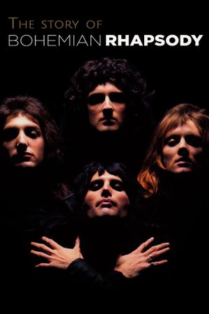 The Story of Bohemian Rhapsody's poster