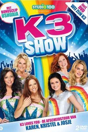 K3 Show: De Afscheidstour van Karen, Kristel & Josje's poster