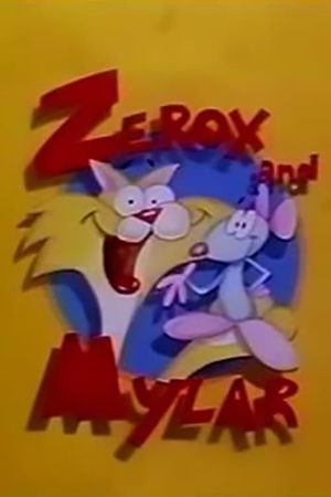 Zerox and Mylar's poster