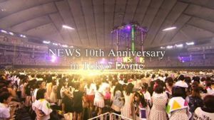 NEWS - 10th Anniversary Tokyo Dome's poster