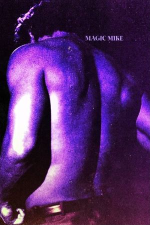 Magic Mike's poster