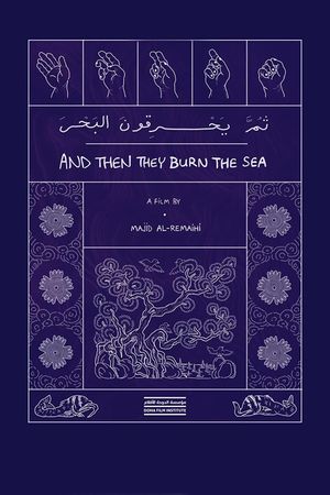 And Then They Burn the Sea's poster