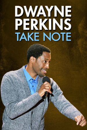 Dwayne Perkins: Take Note's poster