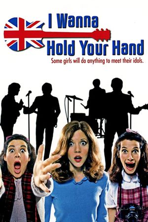 I Wanna Hold Your Hand's poster
