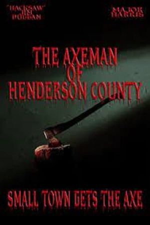 The Axeman of Henderson County's poster