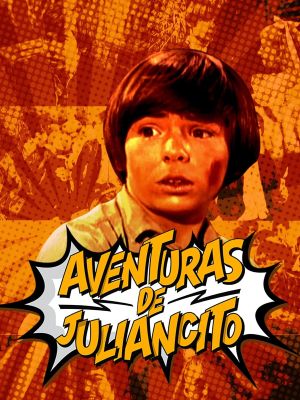 Las aventuras de Juliancito's poster