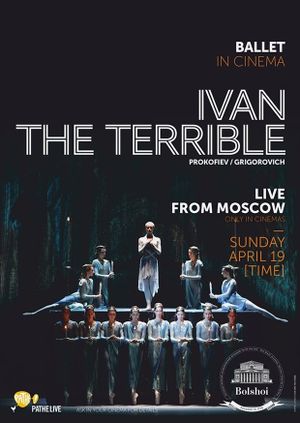 Bolshoi Ballet: Ivan the Terrible's poster