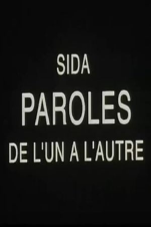 Sida, paroles de l'un à l'autre's poster
