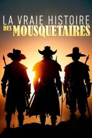 The True History of the Musketeers's poster