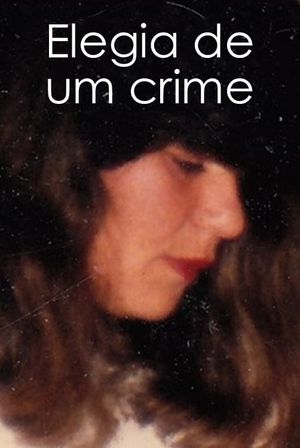 Elegy of a Crime's poster