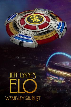 Jeff Lynne's ELO: Wembley or Bust's poster