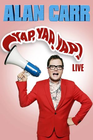 Alan Carr: Yap, Yap, Yap!'s poster