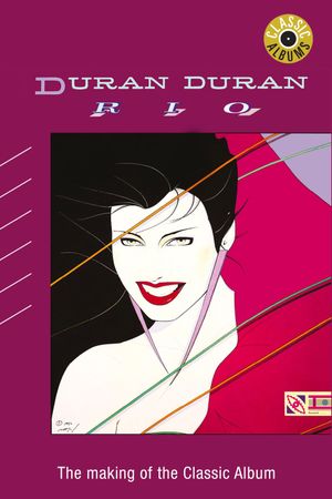 Classic Albums: Duran Duran - Rio's poster